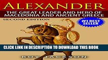 [PDF] Alexander: The Great Leader and Hero of Macedonia and Ancient Greece (European History,