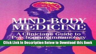 [Reads] Mind-Body Medicine: A Clinician s Guide to Psychoneuroimmunology, 1e Free Books