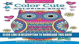 [PDF] Color Cute Coloring Book: Perfectly Portable Pages (On-the-Go Coloring Book) Full Online