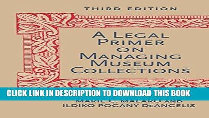 [PDF] A Legal Primer on Managing Museum Collections, Third Edition Full Colection