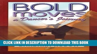 [PDF] Bold Moves: A Dancer s Journey - Home Run Edition (Future Stars) (Future Stars Series) Full
