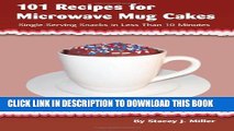 [PDF] 101 Recipes for Microwave Mug Cakes: Single-Serving Snacks in Less Than 10 Minutes Popular