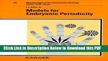 [Read] Models for Embryonic Periodicity (Monographs in Developmental Biology, Vol. 24) Popular