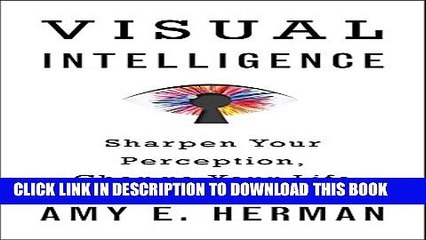 [PDF] Visual Intelligence: Sharpen Your Perception, Change Your Life Popular Online