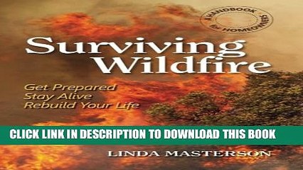 [PDF] Surviving Wildfire: Get Prepared, Stay Alive, Rebuild Your Life (A Handbook for Homeowners)