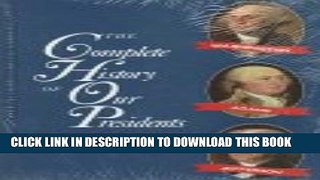 [PDF] The Complete History of Our Presidents Full Online