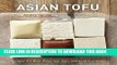 [PDF] Asian Tofu: Discover the Best, Make Your Own, and Cook It at Home Popular Colection