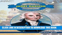 [PDF] James Madison: Creating a Nation (America s Founding Fathers) Popular Online