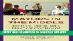 [PDF] Mayors in the Middle: Politics, Race, and Mayoral Control of Urban Schools Full Online