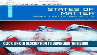 [PDF] States of Matter: Gases, Liquids, and Solids (Essential Chemistry) Popular Colection