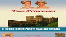 [PDF] Two Princesses: The Triumphs and Trials of Grace Kelly and Diana Spencer Popular Collection