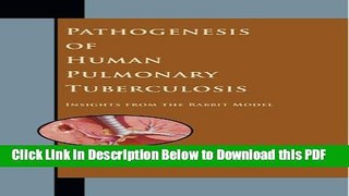 [PDF] Pathogenesis of Human Pulmonary Tuberculosis: Insights from the Rabbit Model Popular Online