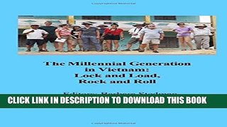 [PDF] The Millennial Generation in Vietnam: Lock and Load, Rock and Roll Full Collection