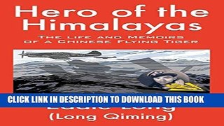 [PDF] Hero of the Himalayas: The Life and Memoirs of a Chinese Flying Tiger Popular Collection