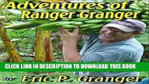 [New] Adventures of Ranger Granger: One Baby Boomer s Journey - So Far... Exclusive Full Ebook