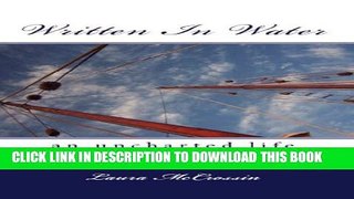 [New] Written in Water: An Uncharted Life Aboard a Wooden Boat Exclusive Full Ebook