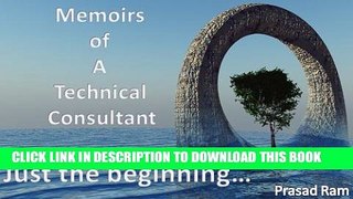 [New] Just the Beginning (Memoirs of A Technical Consultant Book 1) Exclusive Full Ebook