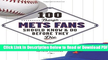 [Download] 100 Things Mets Fans Should Know   Do Before They Die (100 Things...Fans Should Know)