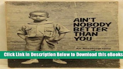 [PDF] Ain t Nobody Better Than You Free Books