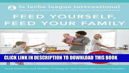 [PDF] Feed Yourself, Feed Your Family: Good Nutrition and Healthy Cooking for New Moms and Growing