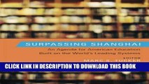 [PDF] Surpassing Shanghai: An Agenda for American Education Built on the World s Leading Systems