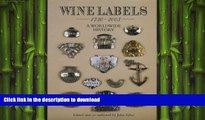 READ BOOK  Wine Labels: A Worldwide History FULL ONLINE