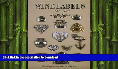 READ BOOK  Wine Labels: A Worldwide History FULL ONLINE