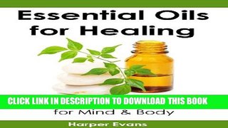 Collection Book Essential Oils for Healing: Essential Oil Healing Recipes for Mind   Body