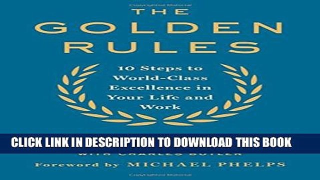 [PDF] The Golden Rules: 10 Steps to World-Class Excellence in Your Life and Work Popular Online