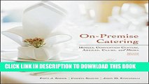 [PDF] On-Premise Catering: Hotels, Convention Centers, Arenas, Clubs, and More Popular Colection