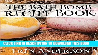 New Book The Bath Bomb Recipe Book
