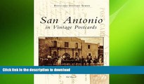 READ BOOK  San Antonio in Vintage Postcards (Postcard History Series) FULL ONLINE