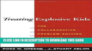 [PDF] Treating Explosive Kids: The Collaborative Problem-Solving Approach Popular Online