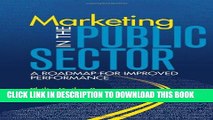 [PDF] Marketing in the Public Sector (paperback): A Roadmap for Improved Performance Popular Online