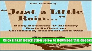 [Reads] Just a Little Rainâ€¦: ...Baby Boomers   Military Brats Reflect on Childhood, Baseball and