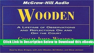 [Reads] Wooden: A Lifetime of Observations and Reflections On and Off the Court Online Ebook
