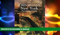READ BOOK  Six John Sloan New York Paintings (Dover Postcards) FULL ONLINE