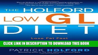 [PDF] The Holford Low GL Diet: Lose Fat Fast Using the Revolutionary Fatburner System Popular Online