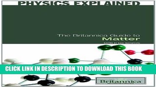 [PDF] The Britannica Guide to Matter (Physics Explained) Popular Colection