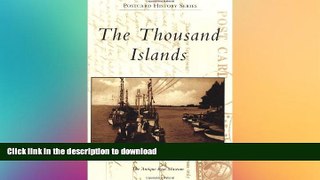 FAVORITE BOOK  The Thousand Islands (Postcard History Series) FULL ONLINE