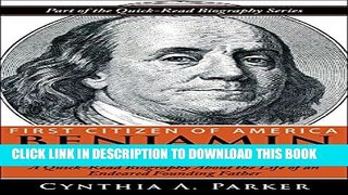 [PDF] First Citizen of America - Benjamin Franklin: A Quick-Read Biography About the Life of an