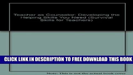 Download Video: New Book Teacher As Counselor: Developing the Helping Skills You Need