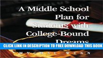 Collection Book A Middle School Plan for Students With College-bound Dreams