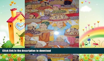 FAVORITE BOOK  The King of the World: The Padshahnama - An Imperial Mughal Manuscript from the