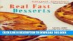 [PDF] Real Fast Desserts: Over 200 Desserts and Sweet Snacks in 30 Minutes Popular Online