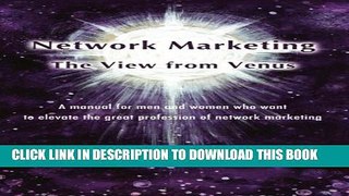 [PDF] Network Marketing: The View from Venus Full Online