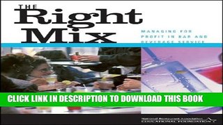 [PDF] The Right Mix: Managing for Profit in Bar and Beverage Service Popular Colection