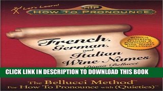 [PDF] How To Pronounce French, German, and Italian Wine Names Popular Colection