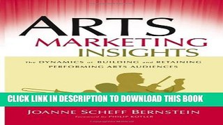 [PDF] Arts Marketing Insights: The Dynamics of Building and Retaining Performing Arts Audiences