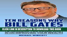 [New] BILL GATES: TEN REASONS WHY BILL GATES IS RICHER THAN YOU.: 10 Reasons You Could Cash In To